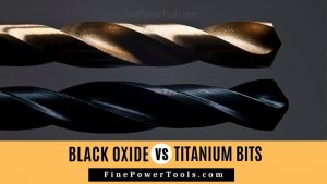 Titanium Vs Black Oxide Drill Bits