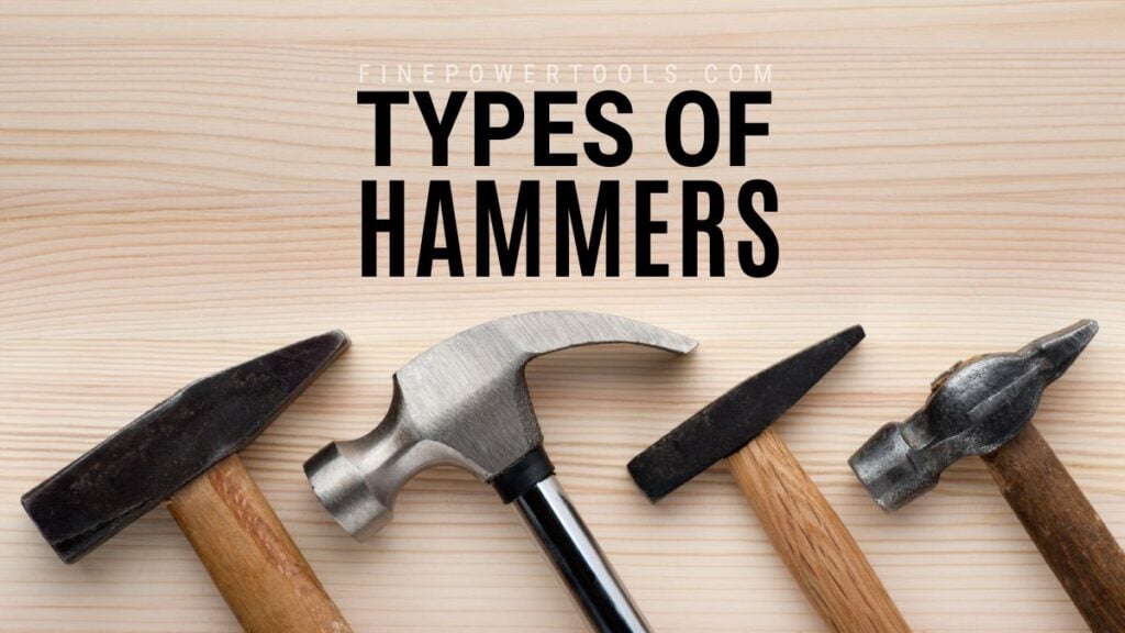 Types of Hammers and Their Uses: Beyond Driving Nails!